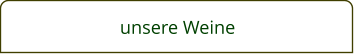 unsere Weine